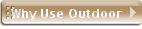 Why Use Outdoor